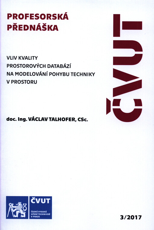 Vliv kvality prostorových databází na modelování pohybu techniky v prostoru =: Influence of spatial database quality on modelling of vehicle movement in the terrain