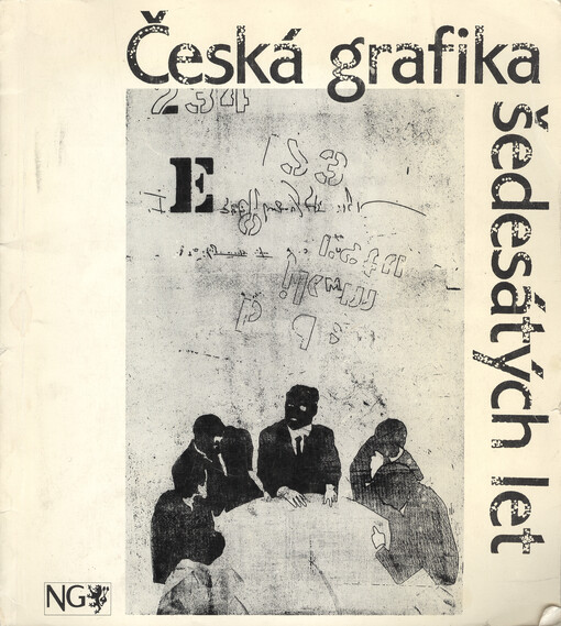 Česká grafika šedesátých let: Kat. výstavy : Národní galerie v Praze Sbírka grafiky, Palác Kinských : od 20. ledna do 27. února 1994