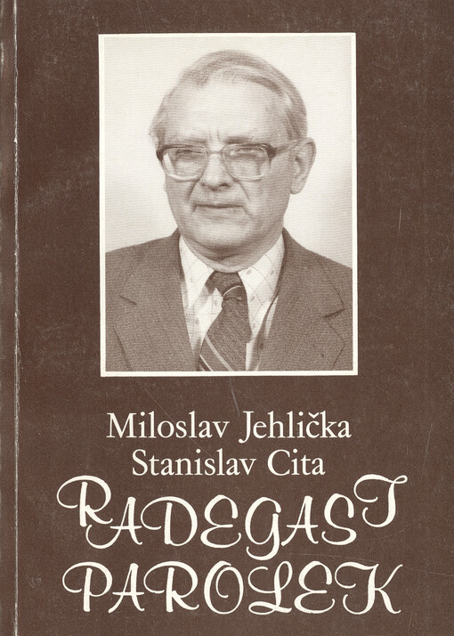 Radegast Parolek: bibliografický soupis publikovaných prací s přehledem jeho činnosti
