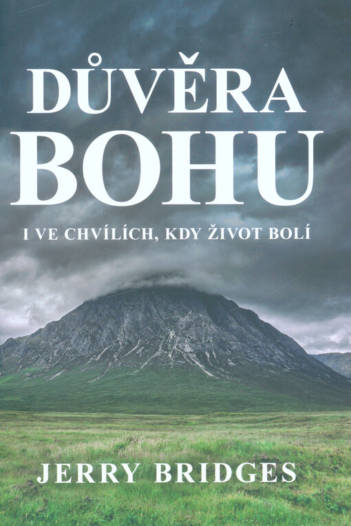 Důvěra Bohu : i ve chvílích, kdy život bolí
