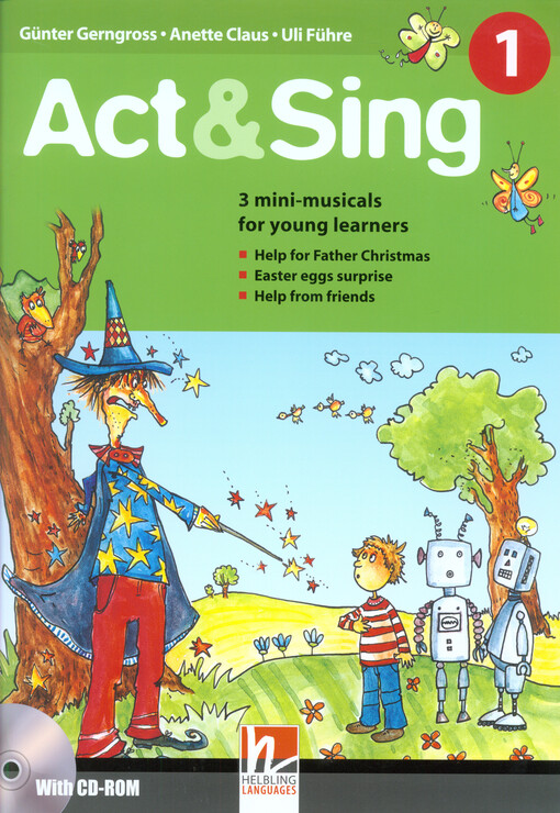 Act & Sing 1 :3 mini-musicals for young learners