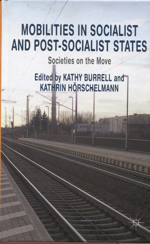 Mobilities in socialist and post-socialist states : societies on the move