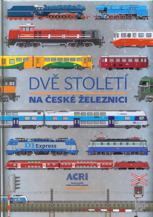 Dvě století na české železnici