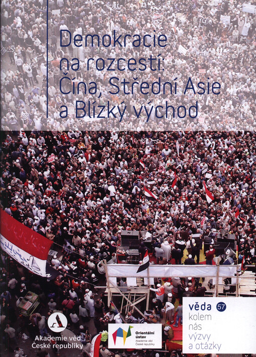 Demokracie na rozcestí: Čína, Střední Asie a Blízký východ