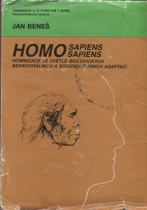 Homo sapiens sapiens: hominizace ve světle biologických behaviorálních a sociokulturních adaptací