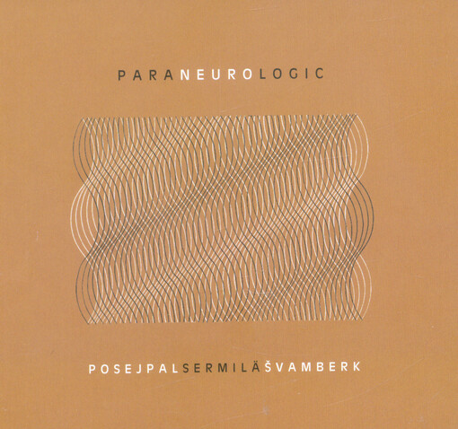 ParaNeuroLogic : triomusic 1998-2012