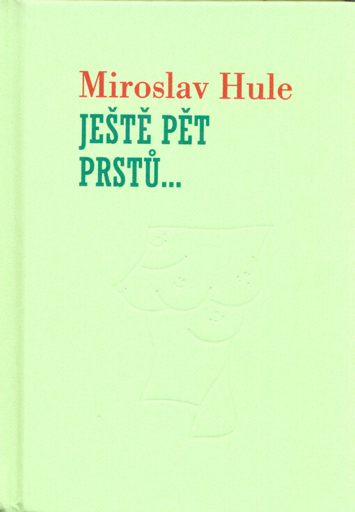 Ještě pět prstů...