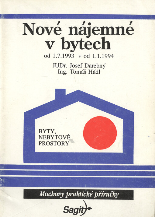 Nové nájemné v bytech : podrobné vysvětlení vyhlášky o nájemném v bytech s příklady : výklad k vyhlášce o cenové regulaci nájemného z nebytových prostor