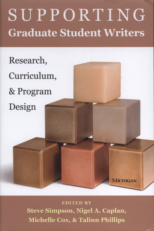 Supporting graduate student writers : research, curriculum, & program design