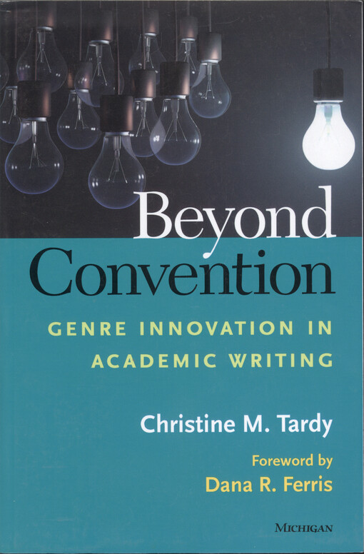 Beyond convention : genre innovation in academic writing
