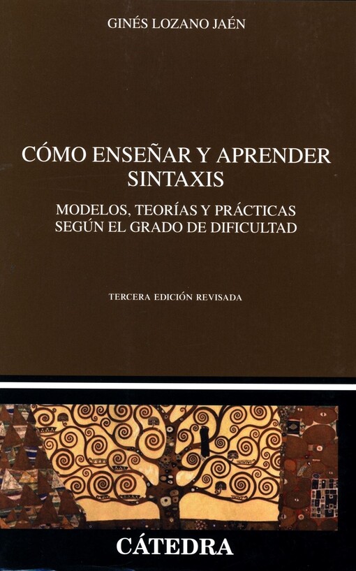 Cómo enseñar y aprender sintaxis :modelos, teorías y prácticas según el grado de dificultad