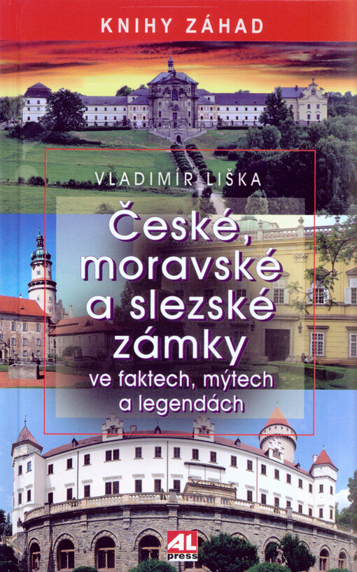 České, moravské a slezské zámky ve faktech, mýtech a legendách
