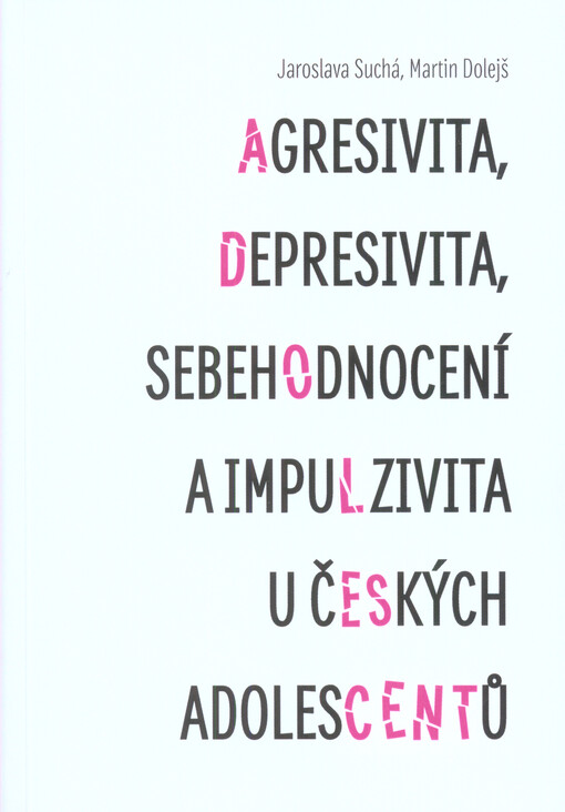 Agresivita, depresivita, sebehodnocení a impulzivita u českých adolescentů