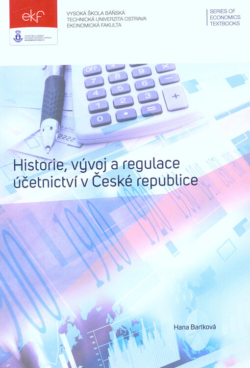 Historie, vývoj a regulace účetnictví v České republice