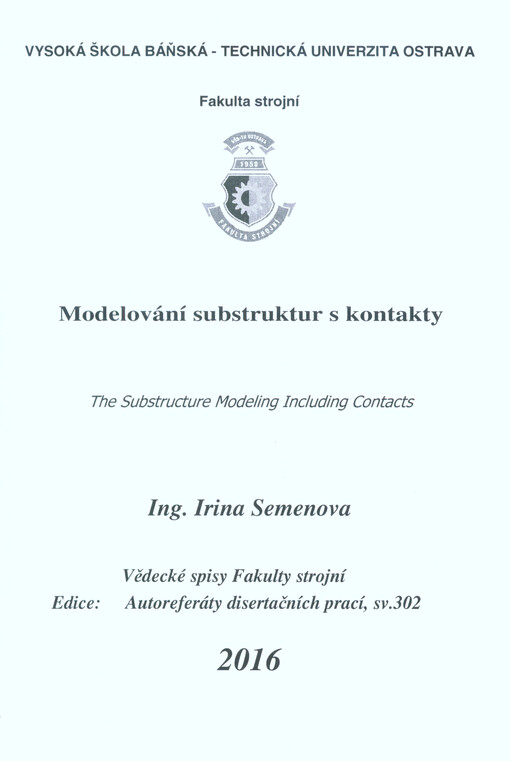 Modelování substruktur s kontakty = The substructure modeling including contacts : autoreferát disertační práce