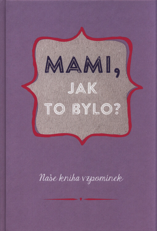 Mami, jak to bylo?