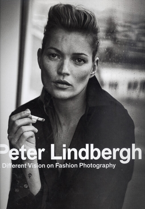 Peter Lindbergh. A Different Vision on Fashion Photography
