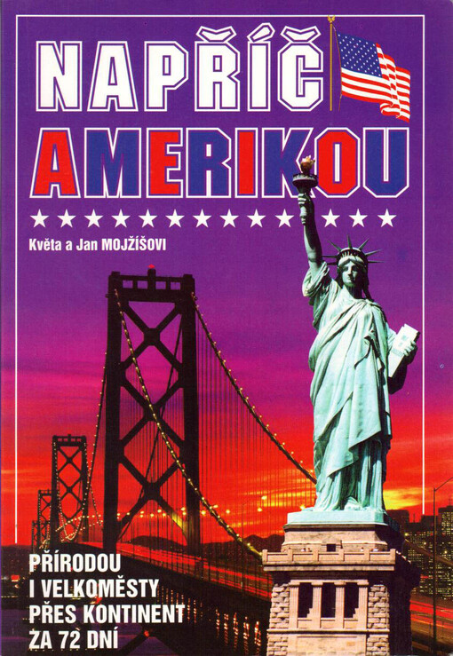 Napříč Amerikou : cesta přes 25 států USA, 24 přírodních parků, ze San Francisca do New Yorku