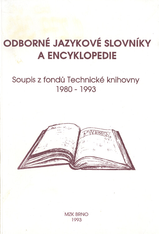 Odborné jazykové slovníky a encyklopedie: soupis z fondů Technické knihovny 1980-1993