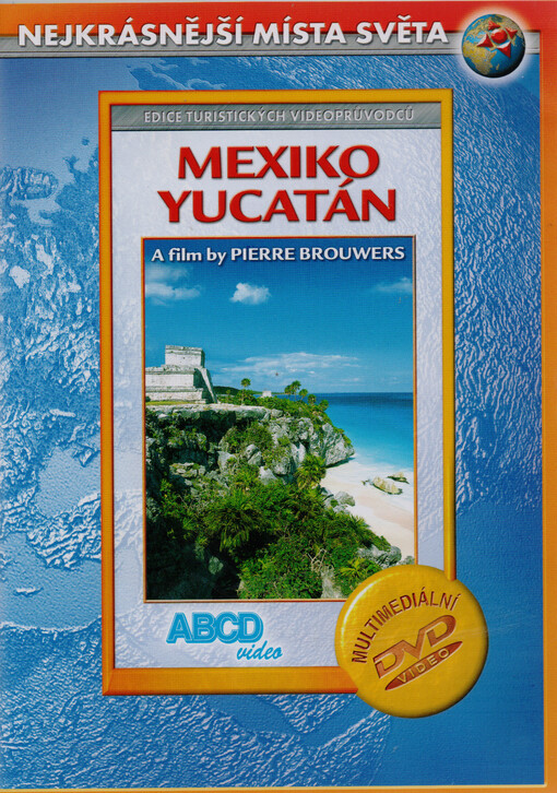 Yucatán : the culture is nature, the culture is Maya