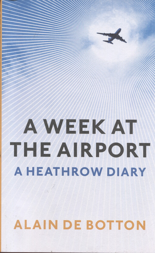 A week at the airport : a Heathrow diary