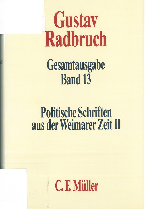 Politische Schriften aus der Weimarer Zeit. II, Justiz, Bildungs- und Religionspolitik