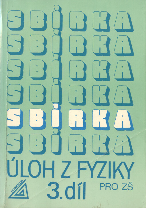 Sbírka úloh z fyziky pro žáky základních škol. 3. díl