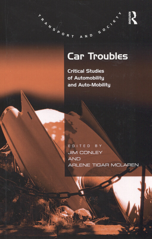 Car troubles :critical studies of automobility and auto-mobility
