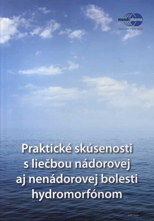 Praktické skúsenosti s liečbou nádorovej aj nenádorovej bolesti hydromorfónom