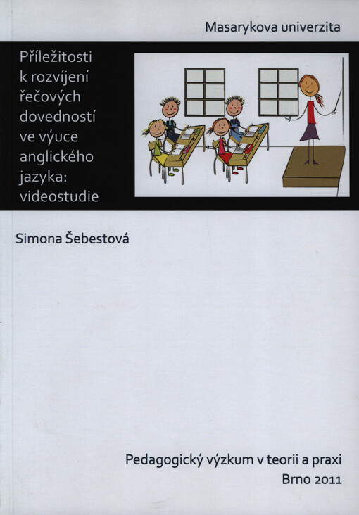 Příležitosti k rozvíjení řečových dovedností ve výuce anglického jazyka: videostudie