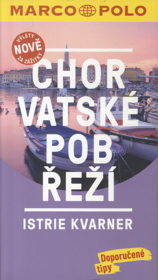 Chorvatské pobřeží - Istrie, Kvarner