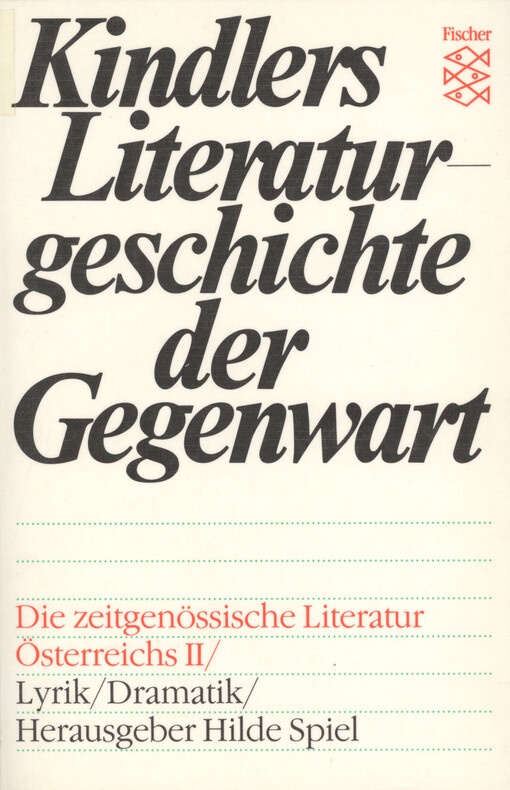 Kindlers Literaturgeschichte der Gegenwart : Autoren, Werke, Themen, Tendenzen seit 1945. [6], Die zeitgenössische Literatur Österreichs. II