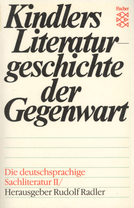 Kindlers Literaturgeschichte der Gegenwart : Autoren, Werke, Themen, Tendenzen seit 1945. [10], Die deutschsprachige Sachliteratur. II