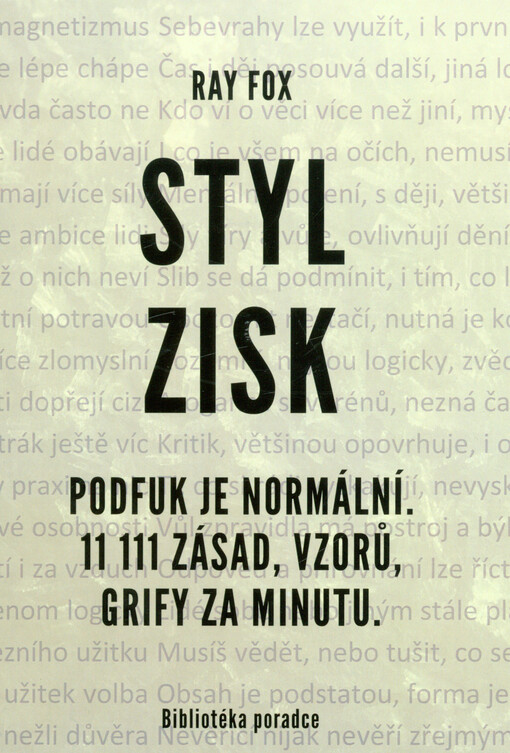 Styl zisk : podfuk je normální : 11 111 zásad, vzorů, grify za minutu