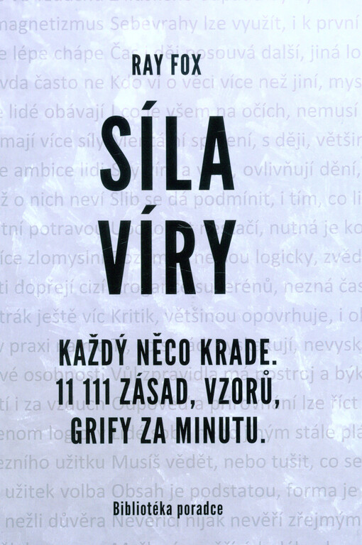 Síla víry : každý něco krade : 11 111 zásad, vzorů, grify za minutu