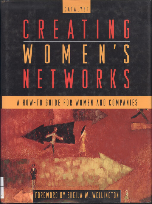 Creating women's networks : a how-to guide for women and companies
