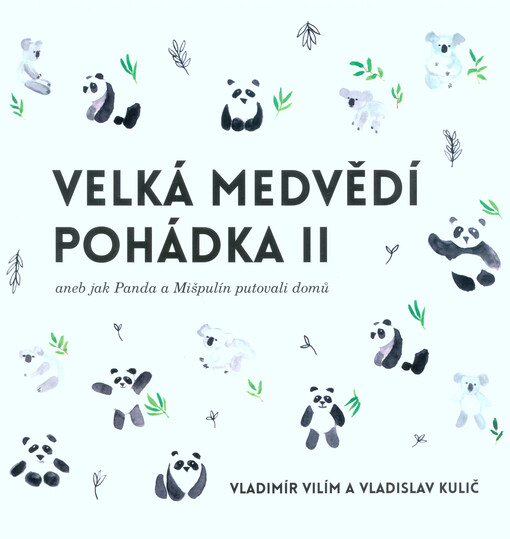 Velká medvědí pohádka II, aneb, Jak Panda a Mišpulín putovali domů