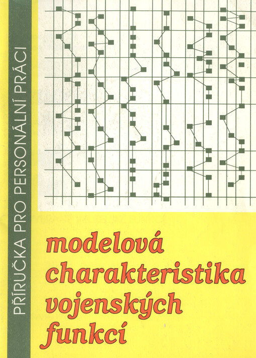 Modelová charakteristika vojenských funkcí : Vybrané velitelské funkce