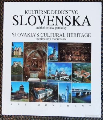 Kultúrne dedičstvo Slovenska : architektonické pamiatky = Slovakia´s cultural heritage: architectural monuments