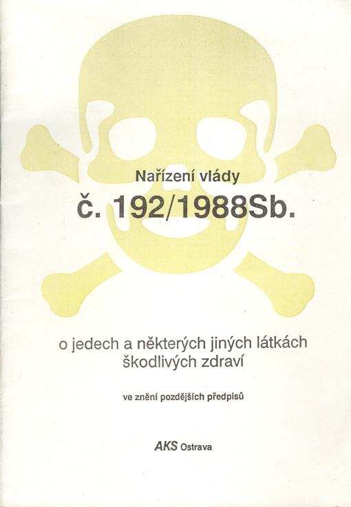 Nařízení vlády č. 192/1988 Sb., o jedech a některých jiných látkách škodlivých zdraví, ve znění pozdějších předpisů