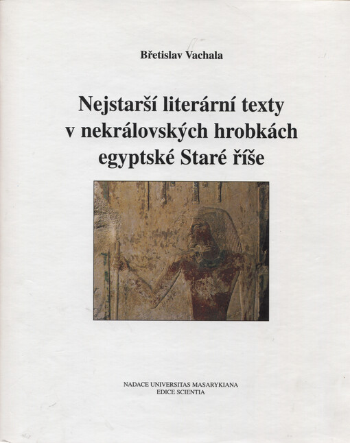 Nejstarší literární texty v nekrálovských hrobkách egyptské Staré říše
