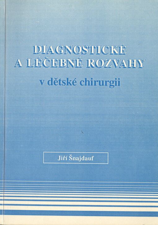 Diagnostické a léčebné rozvahy v dětské chirurgii