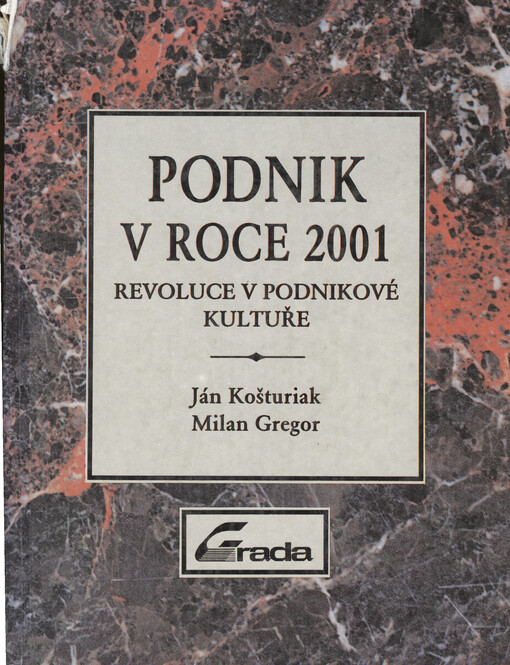 Podnik v roce 2001: revoluce v podnikové kultuře