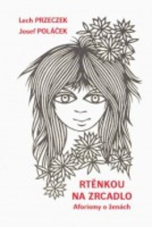 Rtěnkou na zrcadlo : aforismy o ženách