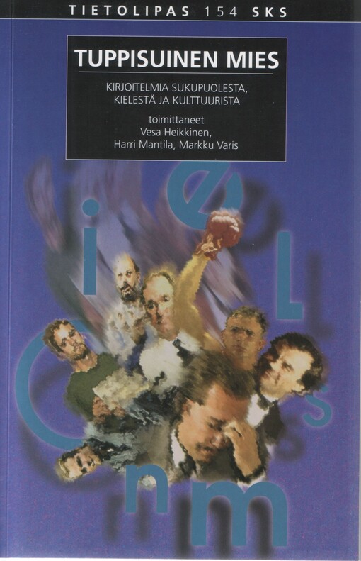 Tuppisuinen mies :kirjoitelmia sukupuolesta, kielestä ja kulttuurista