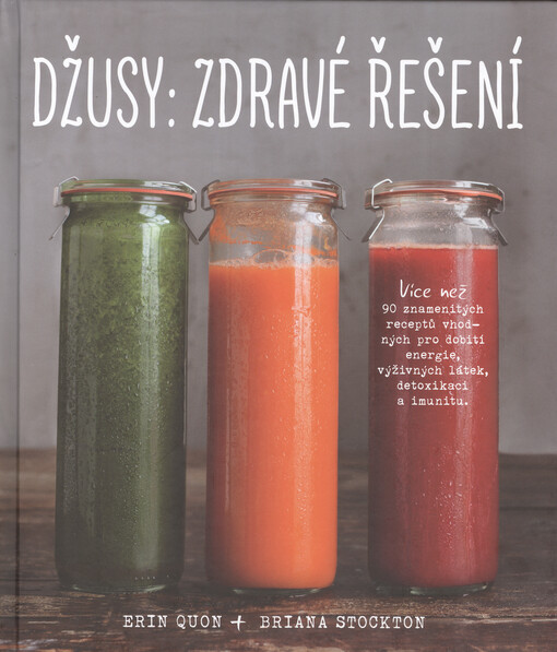 Džusy: zdravé řešení
