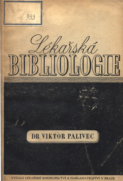 Lékařská bibliologie :(O lékařských knihách a knihovnách)