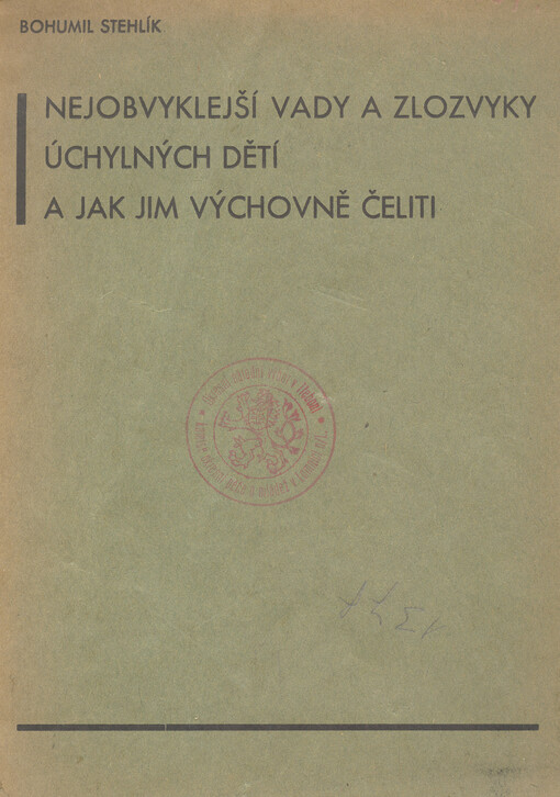 Nejobvyklejší vady a zlozvyky úchylných dětí a jak jim výchovně čeliti