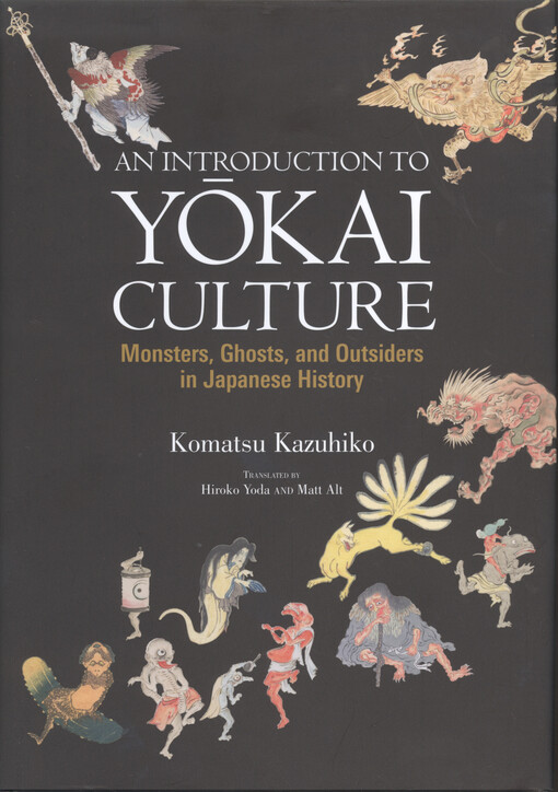 An introduction to yõkai culture : monsters, ghosts, and outsiders in japanese history