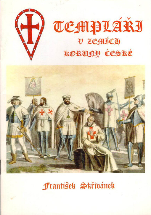 Templáři v zemích Koruny české ve světle našich archivních pramenů